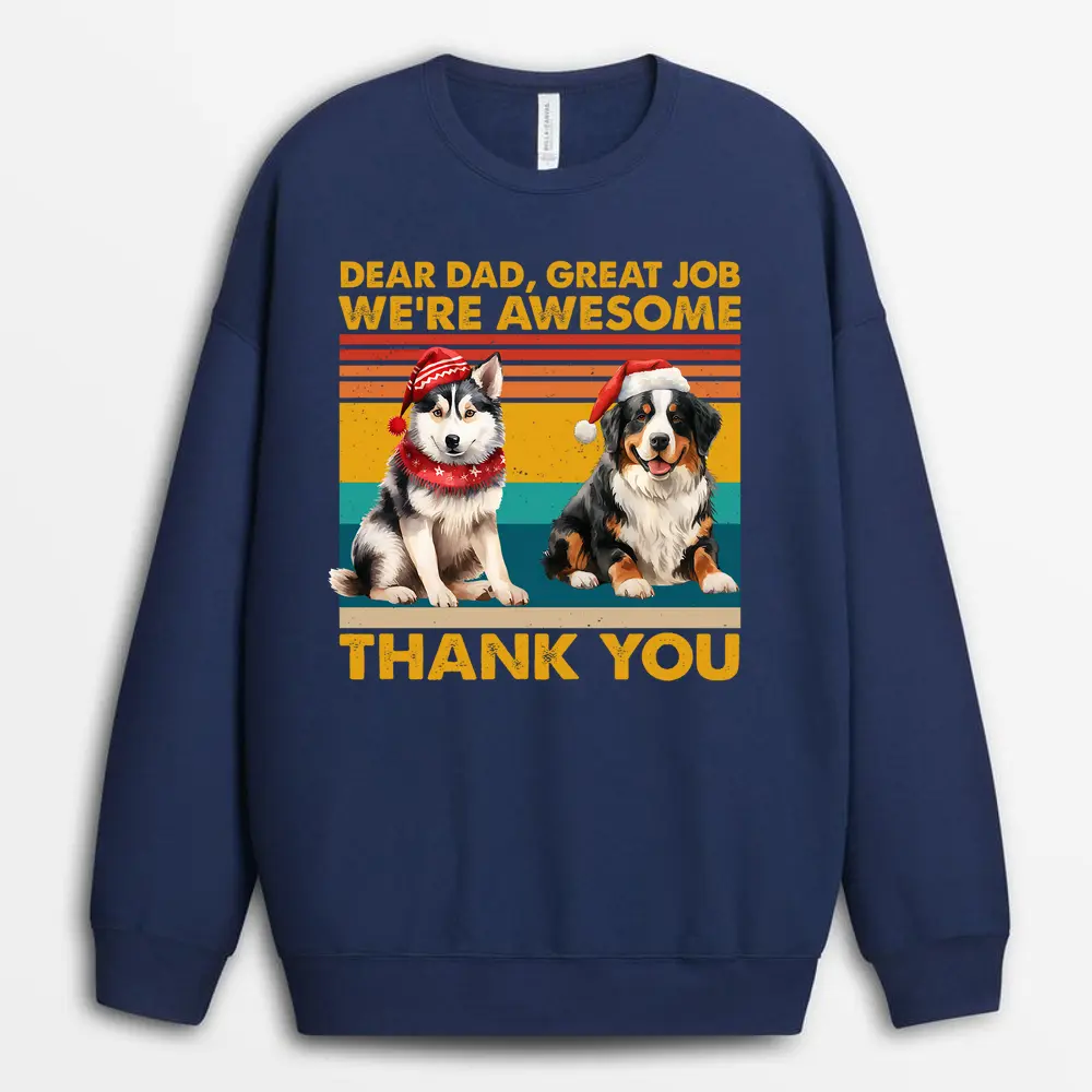 Dear Dad Great Job We're Awesome Sweatshirt